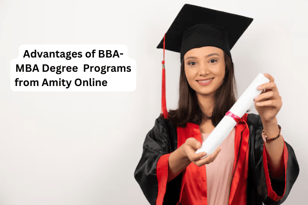 Advantages of BBA-MBA Degree Programs from Amity Online