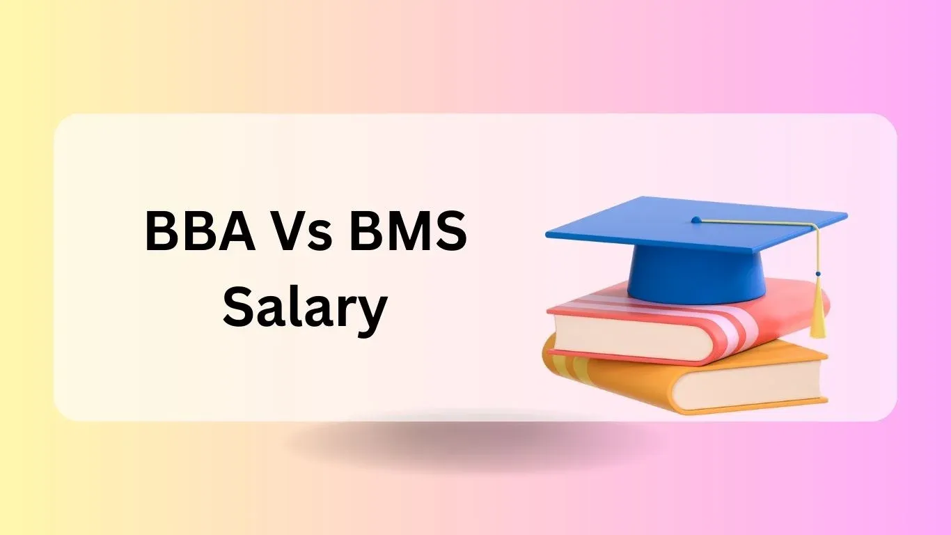 BBA Vs BMS Salary