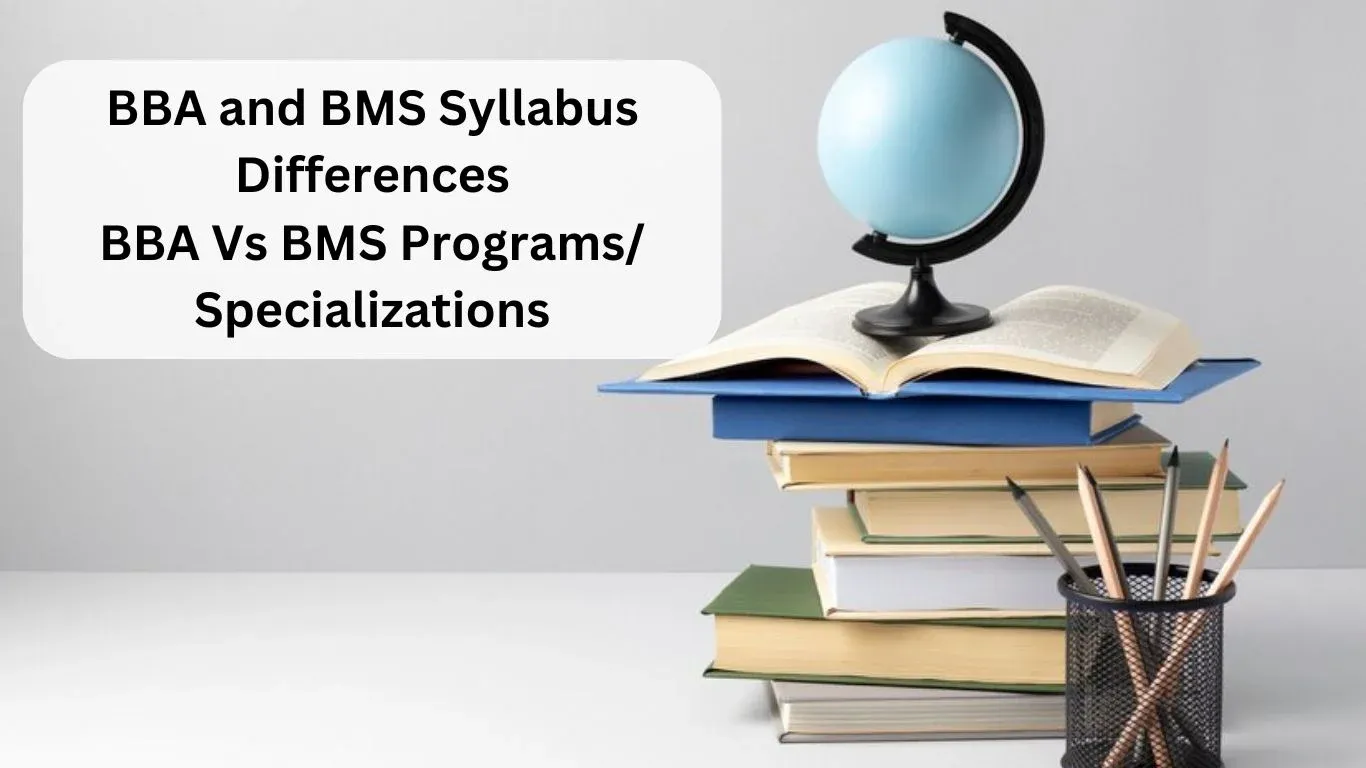 BBA Vs BMS Programs/ Specializations