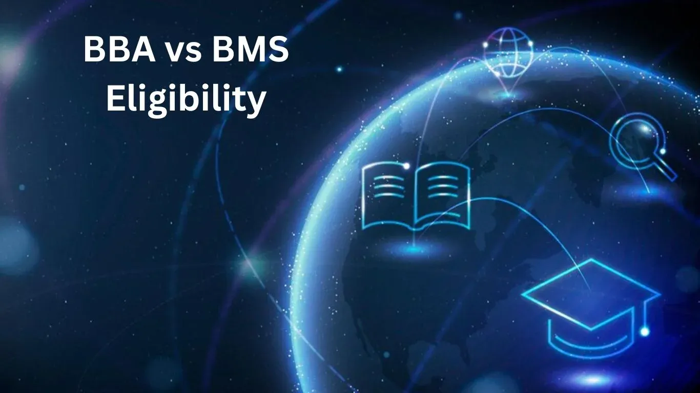 BBA vs BMS Eligibility