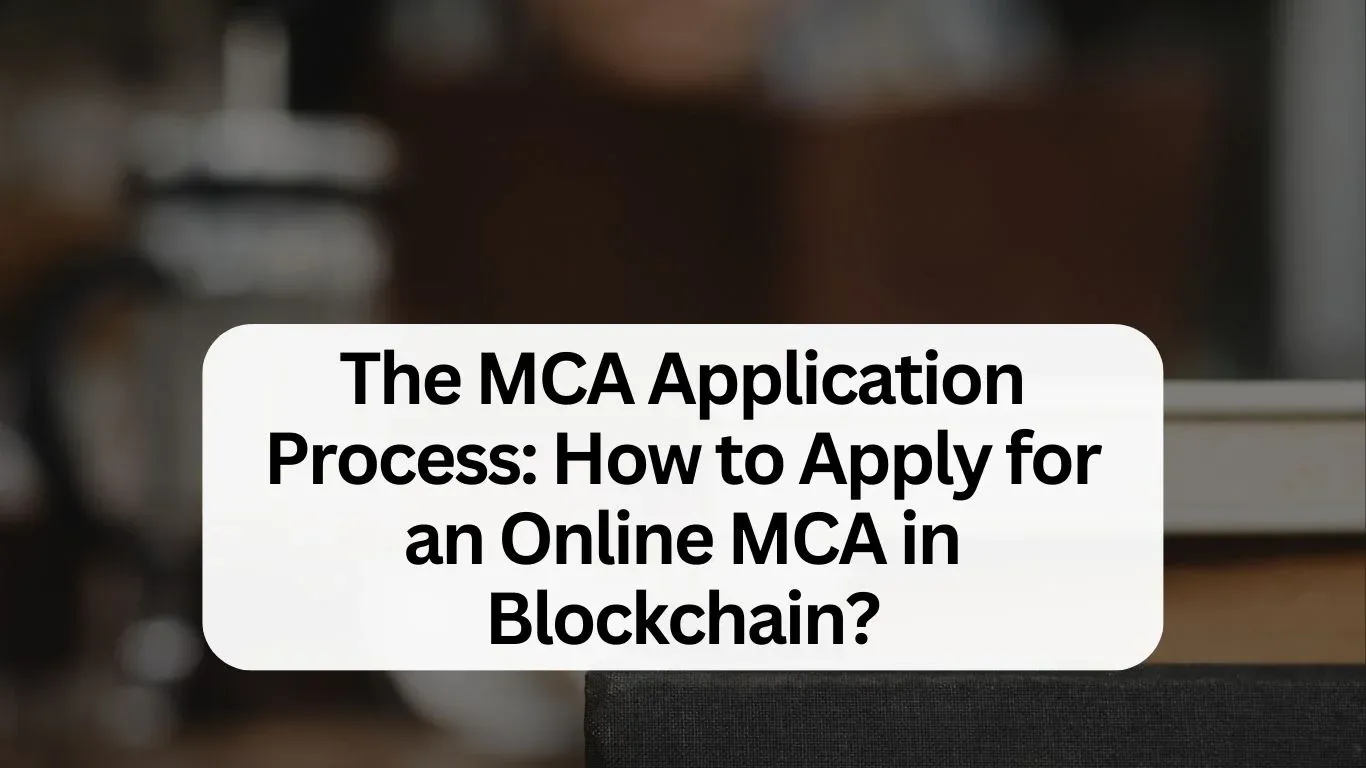 MCA Application Process