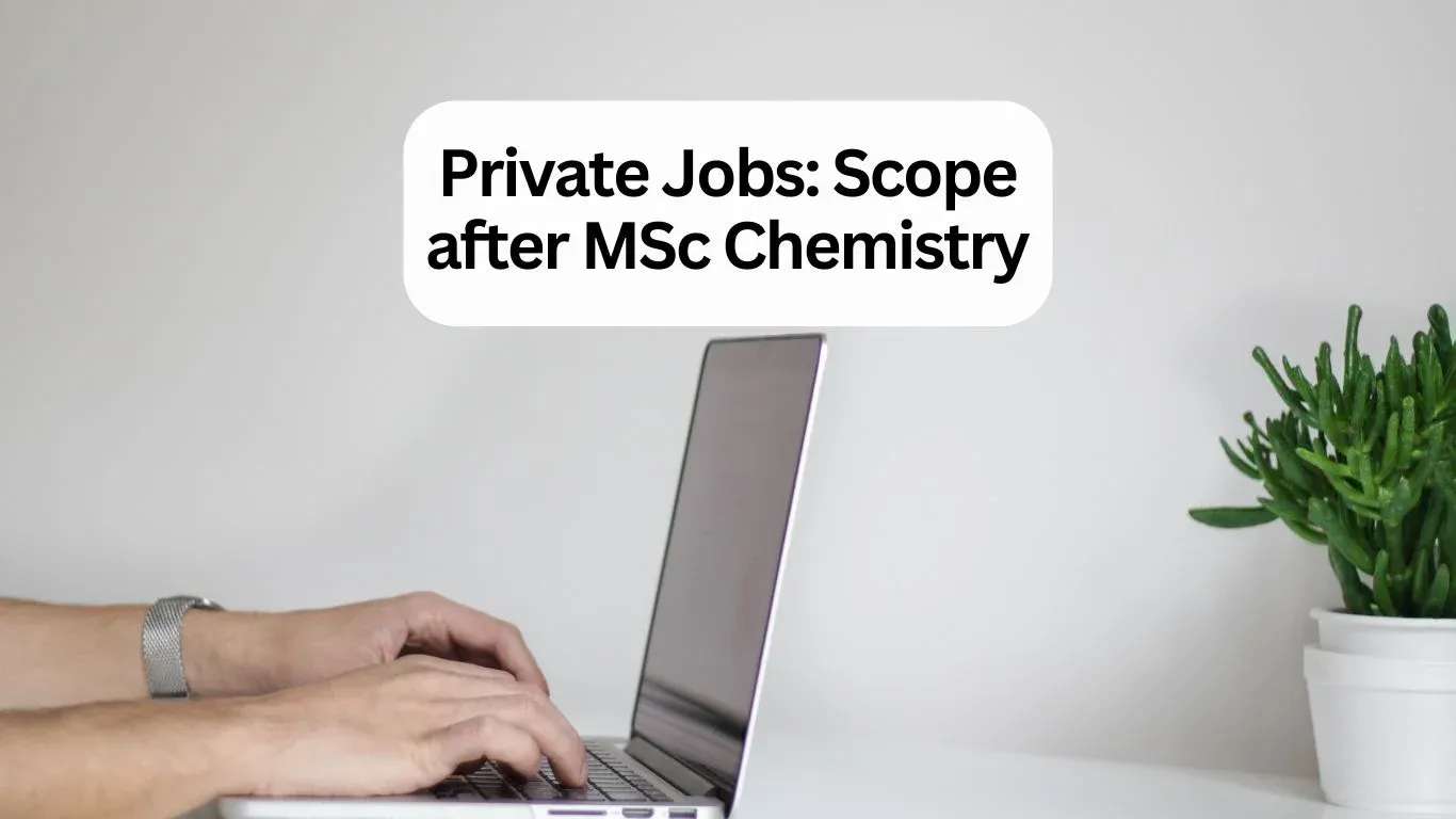 Private job Scope after MSc Chemistry 