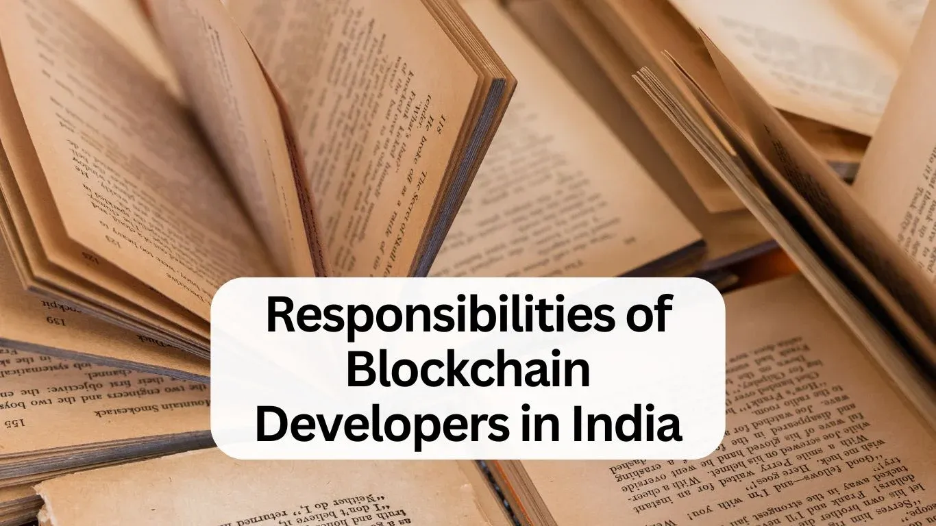 Responsibilities of Blockchain Developers in India