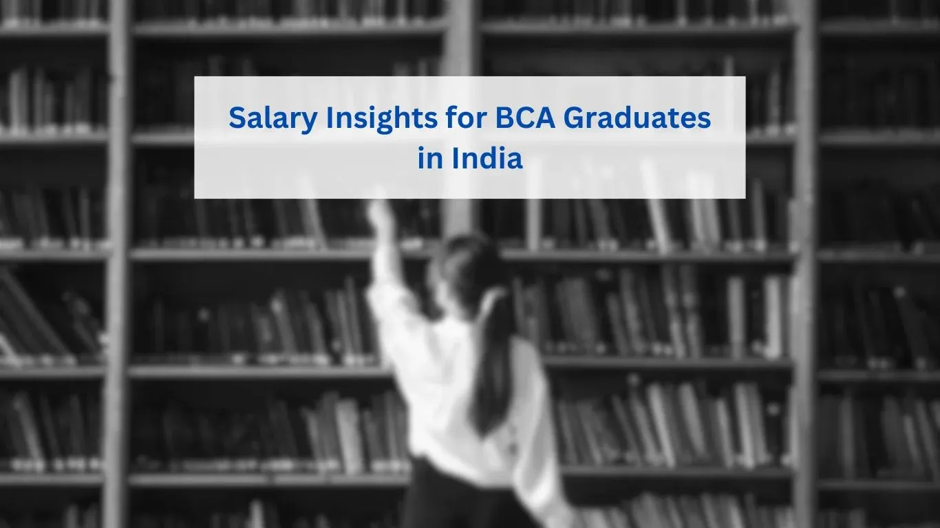 Salary Insights for BCA Graduates in India