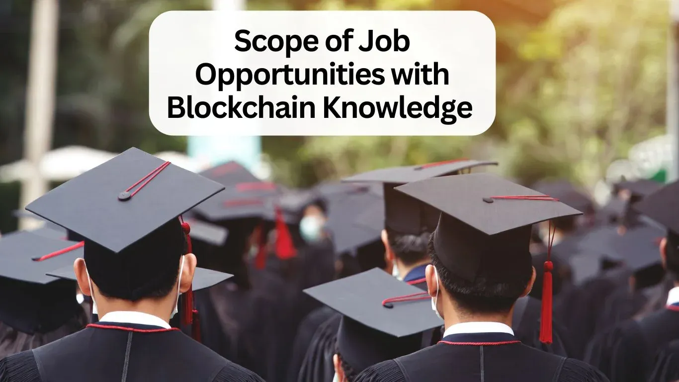 Scope of Job Opportunities with Blockchain Knowledge 