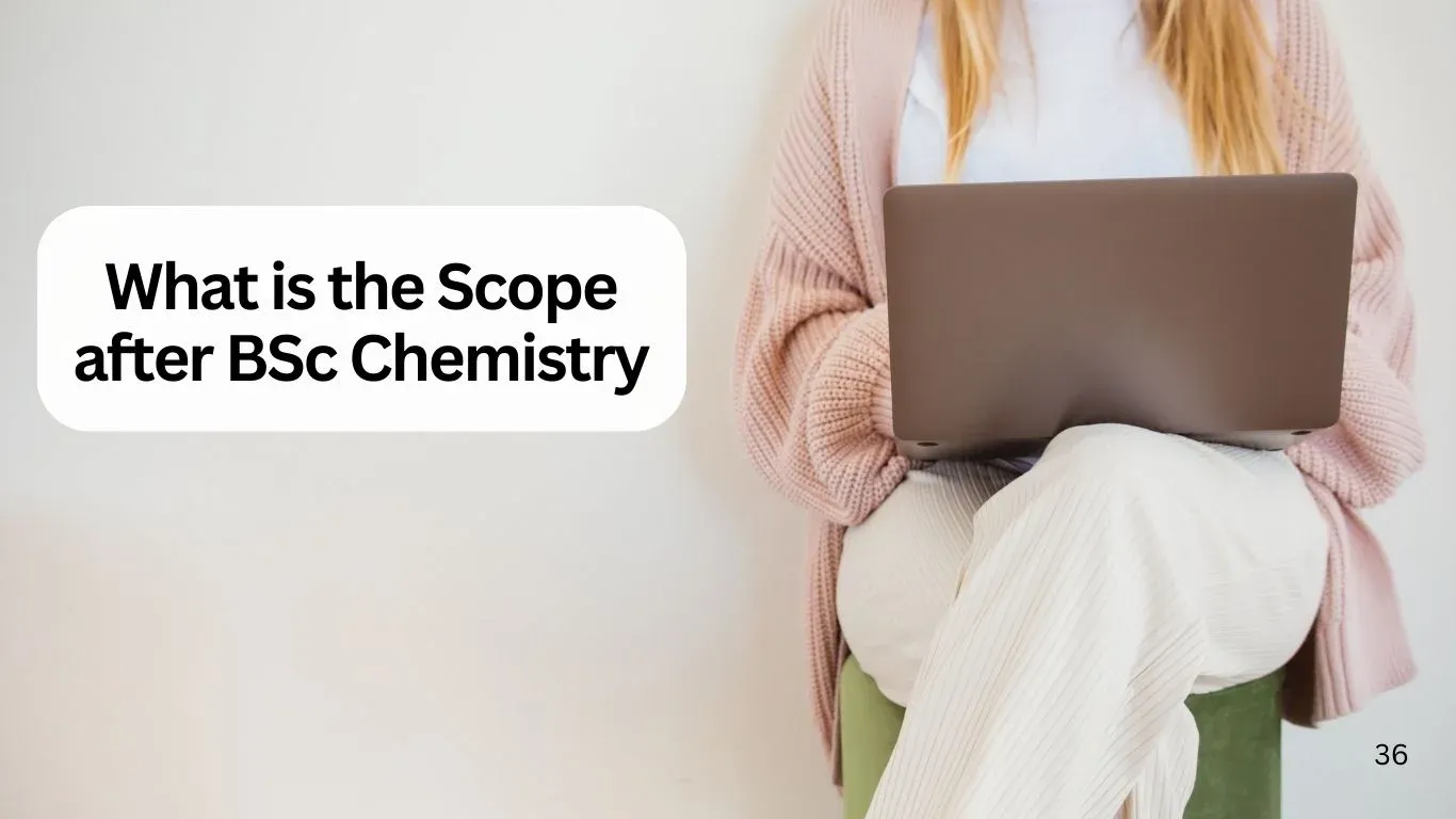 What is the Scope after BSc Chemistry