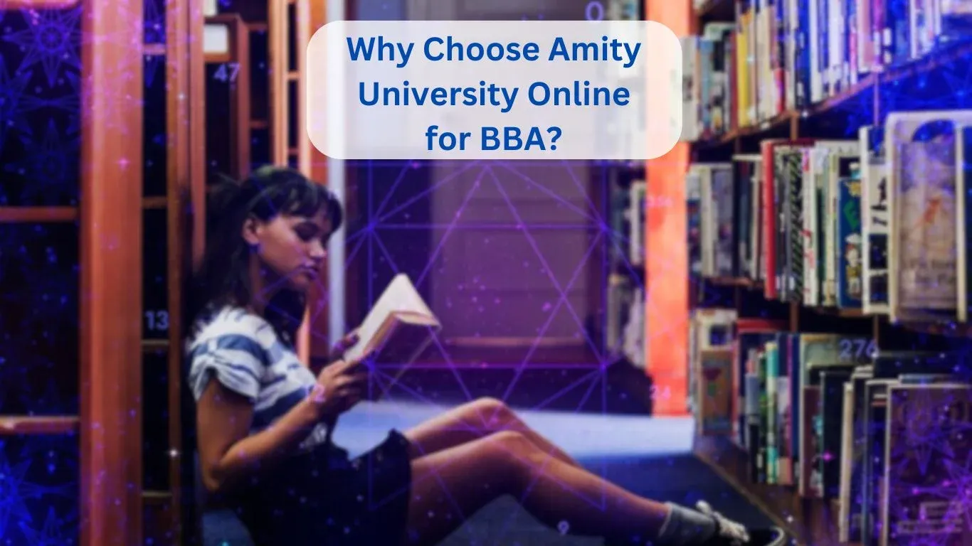 Why Choose Amity University Online for BBA