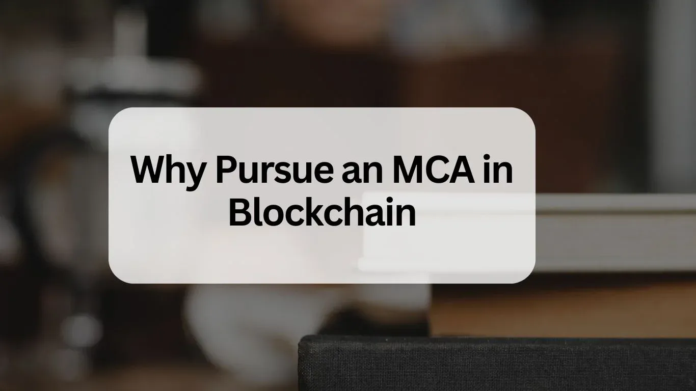 Why pursue an mca in blockchain