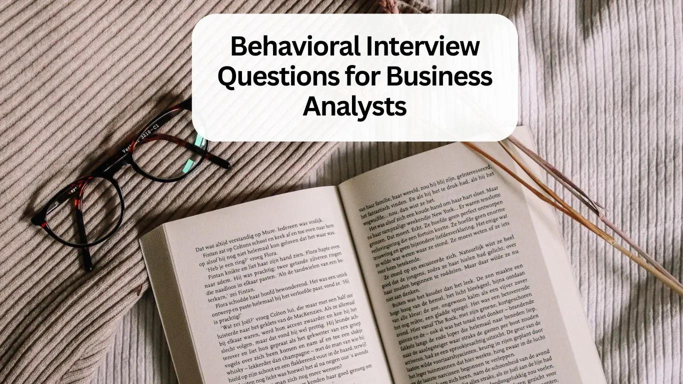 Behavioral Interview Questions for Business Analysts