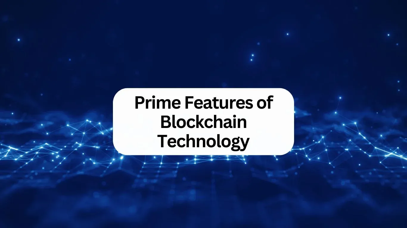  features of blockchain technology